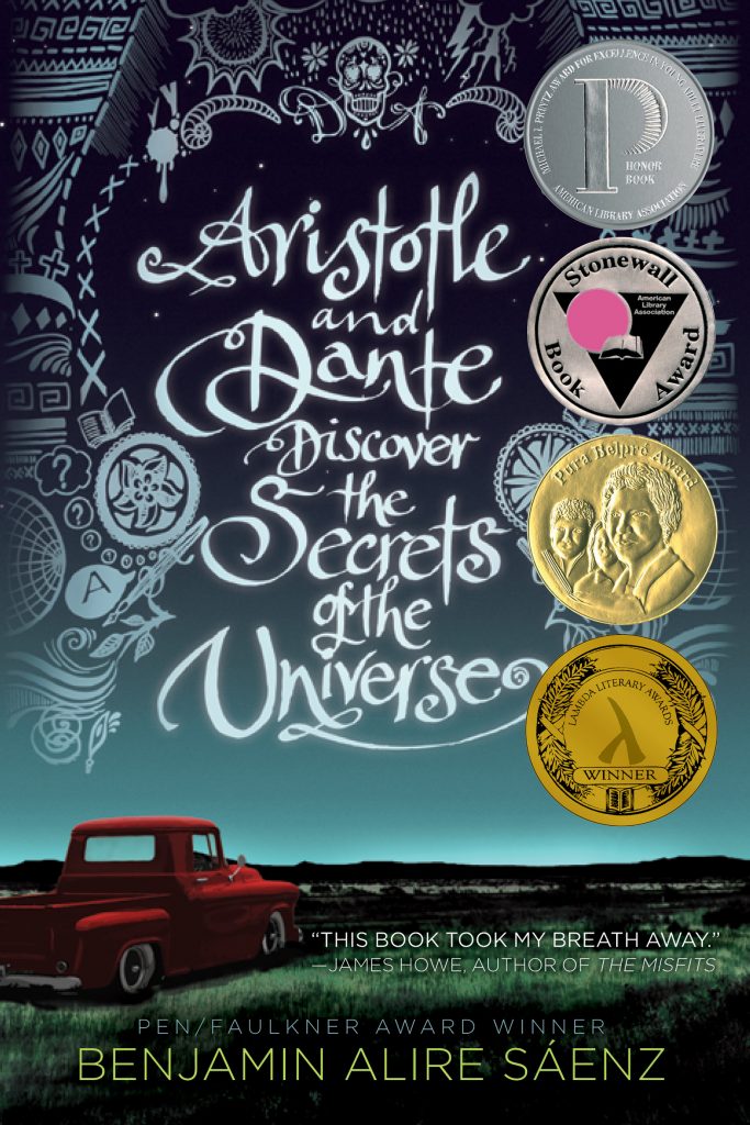 Artistotle and Dante Discover the Secrets of the Universe by Benjamin Alire Saenz