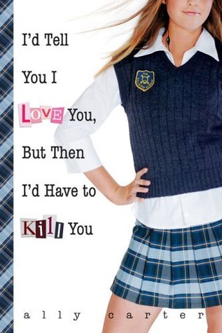 I’d Tell You I Love You, But Then I’d Have to Kill You cover image